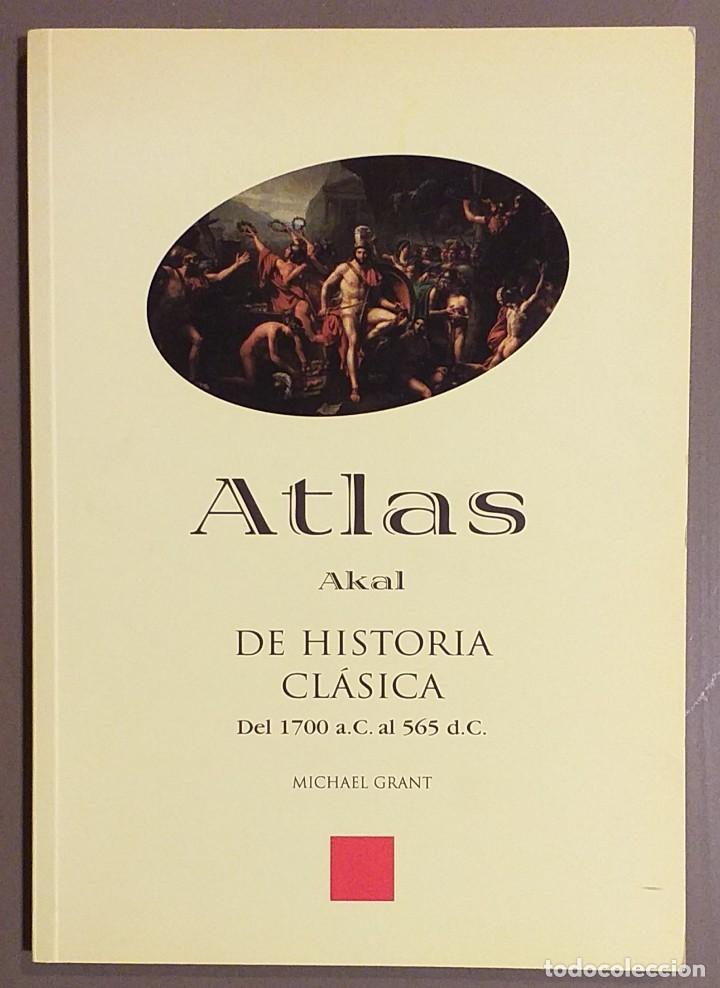 Atlas de Historia clásica. Michael Grant. Akal